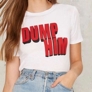 Iconic "Dump Him" tee